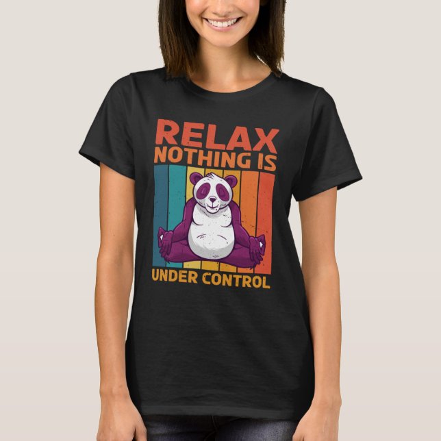 Camiseta Relaxe Nada Está Sob Controle (Frente)