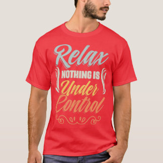Camiseta Relaxe Nada Está Sob Controle De Meditação Engraça