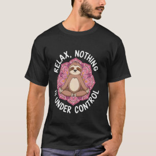 Camiseta Relaxe Nada Está Sob Controle Mandala Preguiça