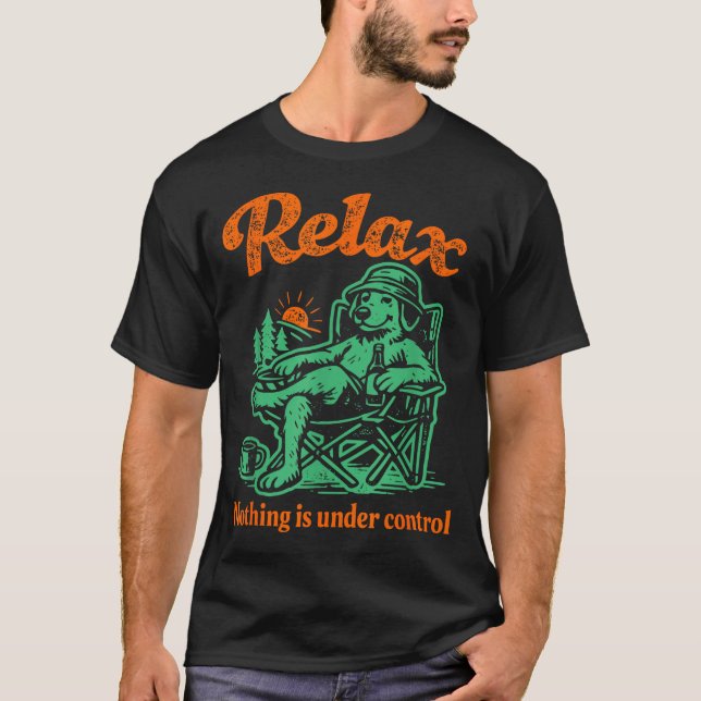 Camiseta Relaxe, nada está sob controle, relaxe dourado (Frente)