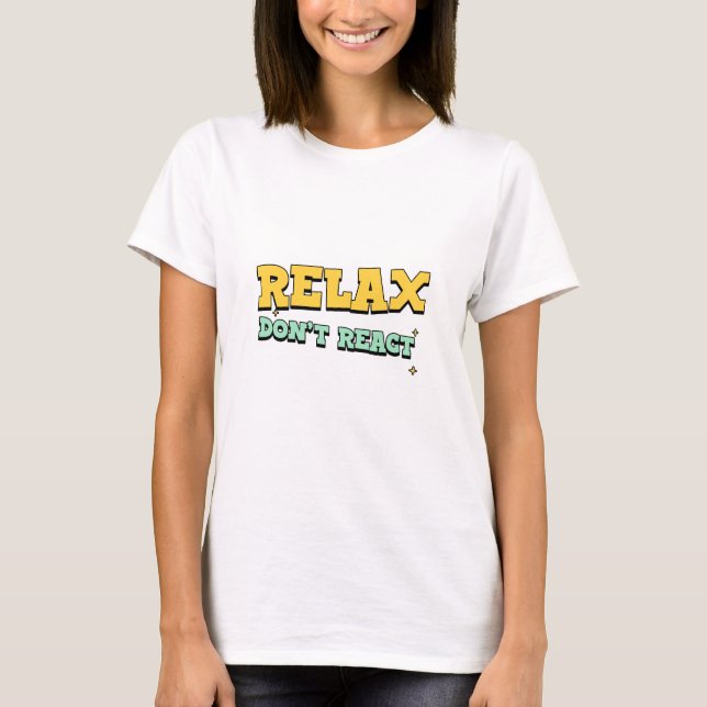 Camiseta Relaxe, Não Reaja Lar Pacífico (Frente)
