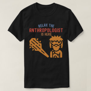 Camiseta Relaxe, o Antropólogo Está Aqui