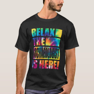 Camiseta Relaxe O Arqueólogo Está Aqui