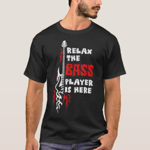 Camiseta Relaxe O Baixista Está Aqui Guitarrista Cordas Em
