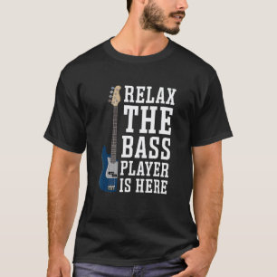 Camiseta Relaxe O Baixista Está Aqui Tocador de Guitarra Gu