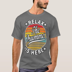 Camiseta Relaxe O Baterista Está Aqui Bateristas