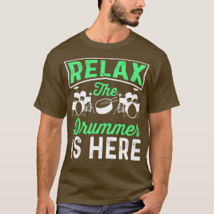 Camiseta Relaxe O Baterista Está Aqui, Engraçado Drummer Mu