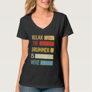 Camiseta Relaxe O Baterista Está Aqui Tambores Tocando Ba