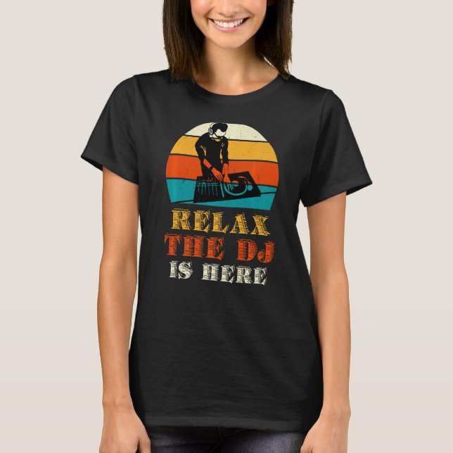Camiseta Relaxe O Dj Está Aqui (Frente)