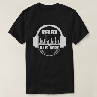 Camiseta Relaxe O Dj Está Aqui