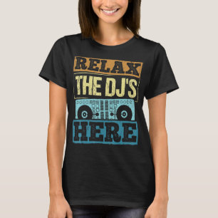 Camiseta Relaxe O Dj Está Aqui - Music Player Composer Ente