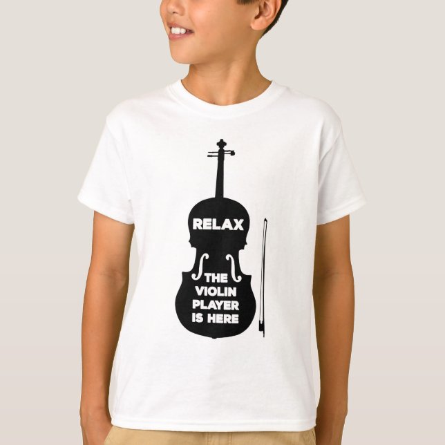 Camiseta Relaxe, o Jogador de Violino está aqui (Frente)
