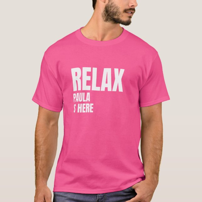 Camiseta Relaxe Paula Está Aqui Nomes Populares de Nascimen (Frente)