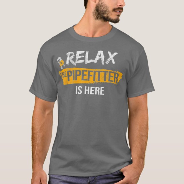 Camiseta Relaxe Pipefitter está aqui Pipefit Plumbing (Frente)