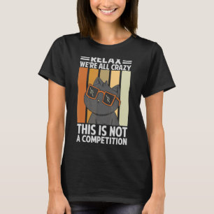 Camiseta Relaxe, somos todos loucos. Não é uma competição.