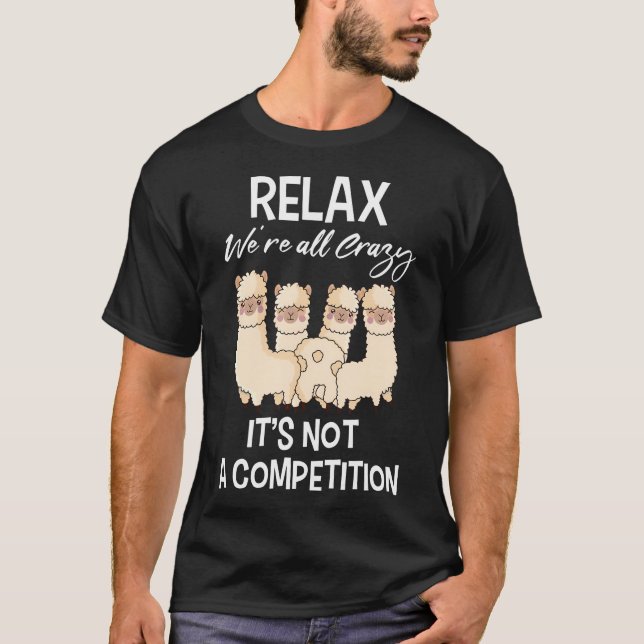 Camiseta Relaxe Somos Todos Loucos Não É Uma Competição (Frente)
