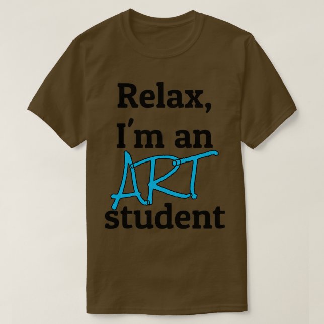 Camiseta Relaxe, sou estudante de arte (Frente do Design)