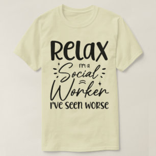 Camiseta Relaxe, sou uma assistente social Engraçado, Pai d