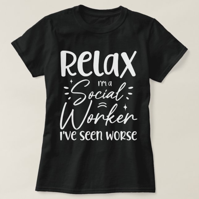 Camiseta Relaxe, sou uma assistente social Engraçado, Pai d (Frente do Design)