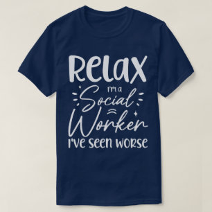 Camiseta Relaxe, sou uma assistente social Engraçado, Pai d
