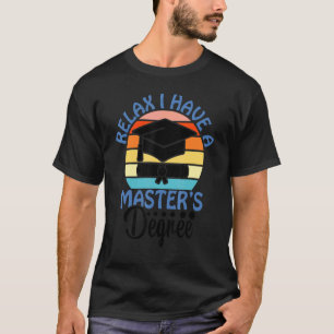 Camiseta Relaxe Tenho Mestrado Em Mba Graduado