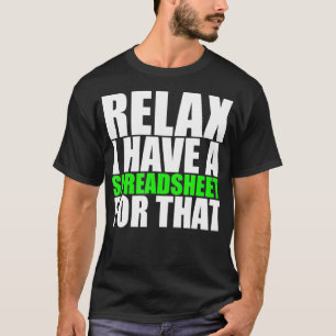 Camiseta Relaxe Tenho Uma Folha De Cálculo Para Aquele Con