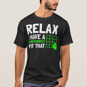 Camiseta Relaxe Tenho Uma Folha De Cálculo Para Aquele Con