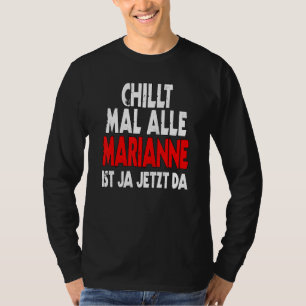 Camiseta Relaxem todos, Marianne está aqui agora slogan fu
