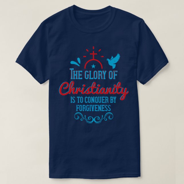 Camiseta Religião A Glória Do Cristianismo É Conquistar (Frente do Design)