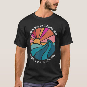 Camiseta Religião Quando Passamos Por Águas Profundas Crist