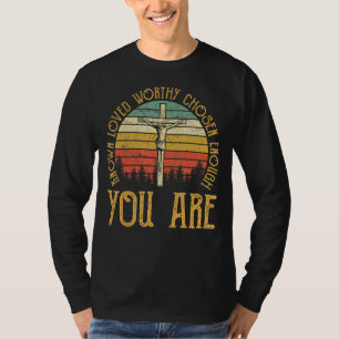 Camiseta Religioso Você É Conhecido Amado E Digno, Escolhid