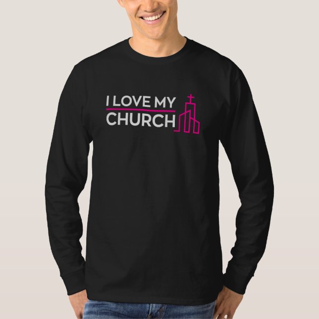 Camiseta Religious Christian I Love My Church Quote (Frente)