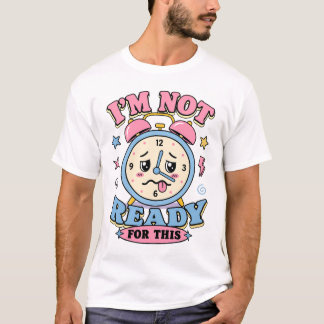 Camiseta Relógio Alarme Sarcástico Divertido Não Está Pront
