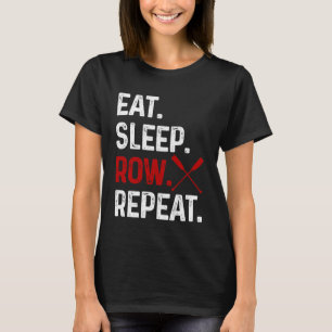 Camiseta Remar Comer Dormir Repetir Tripulação Fun Rower Ti