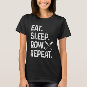Camiseta Remar Comer Dormir Repetir Tripulação Remador Engr