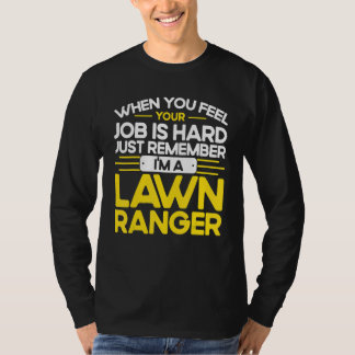 Camiseta Remember I'm A Lawn Ranger Gardening