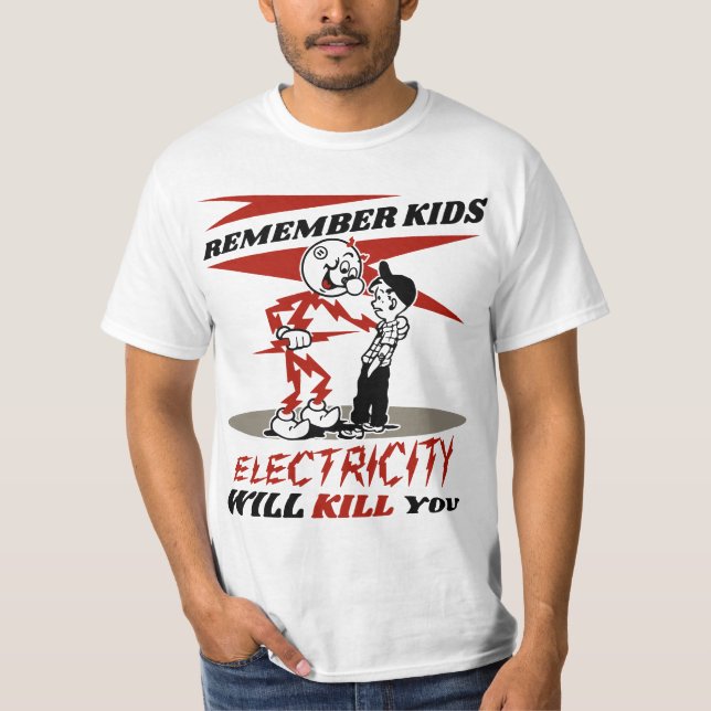 Camiseta Remember Warning, Electricity Will Kill You  (Frente)