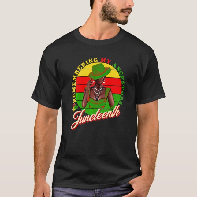 Camiseta Remembering My Ancestors Juneteenth Black Freedom  (Frente)
