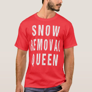 Camiseta Remoção da neve Queen Snowplow Operador Remover