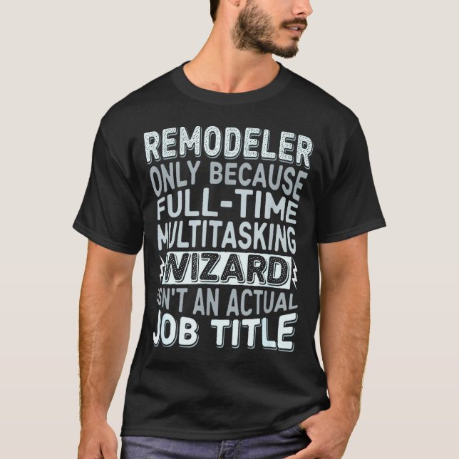 Camiseta Remodeler By Detuli Men's Humor - Wizard Job Title (Frente)