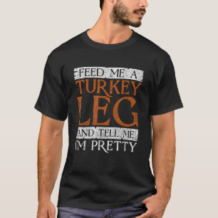 Camiseta Ren Faire me alimenta de uma perna turca e me diz