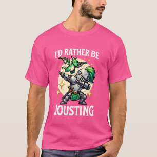 Camiseta Ren Faire Preferencialmentes Estão Jousting Dabbin