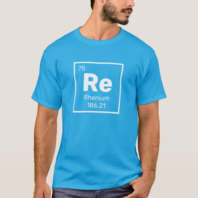 Camiseta Rênio/Mesa periódica - T-Shirt do Elemento de Repo (Frente)