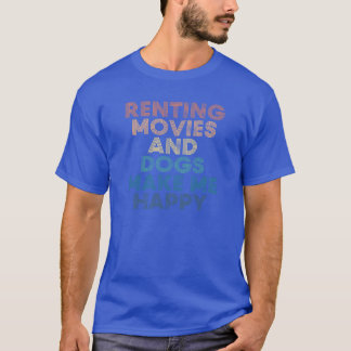 Camiseta Renting movies And Dogs Make Me Happy Gift for Ren
