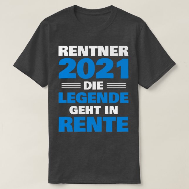 Camiseta Rentner 2021 Legende geht em Rente Geschenk Pensio (Frente do Design)