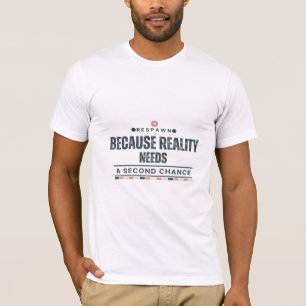 Camiseta Reparação porque a realidade precisa de uma segund