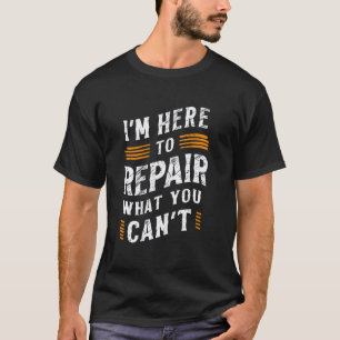 Camiseta Reparador de Piadas Engraçadas de Mecânico Estou A