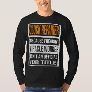 Camiseta Reparador De Relógio Porque Os Homens Engraçados D