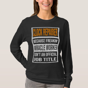 Camiseta Reparador De Relógio Porque Os Homens Engraçados D
