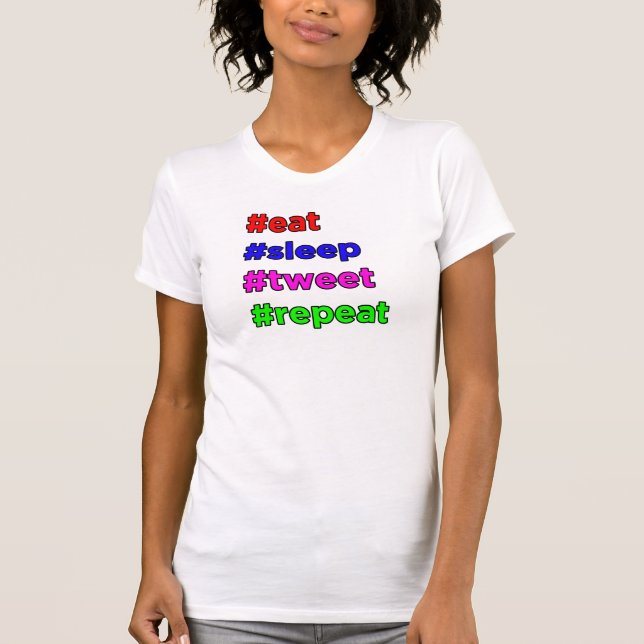 Camiseta #repeat do #tweet do #sleep do #eat (Frente)